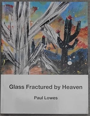 Glass Fractured By Heaven