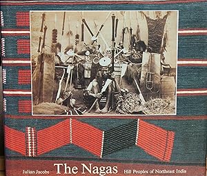 Seller image for The Nagas: Hill Peoples of Northeast India : Society, Culture and the Colonial Encounter for sale by Snowden's Books