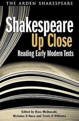 Seller image for Shakespeare Up Close: Reading Early Modern Texts (Arden Shakespeare Library) for sale by WeBuyBooks