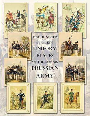 Seller image for One Hundred & Fifteen Uniform Plates of The Famous Prussian Army - OMNIBUS EDITION for sale by moluna