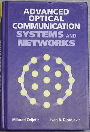 Bild des Verkufers fr Advanced Optical Communication Systems and Networks zum Verkauf von LJ's Books