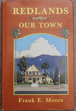 Seller image for Redlands : Our Town for sale by LJ's Books