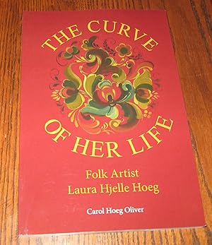 The Curve of Her Life: Folk Artist Laura Hjelle Hoeg