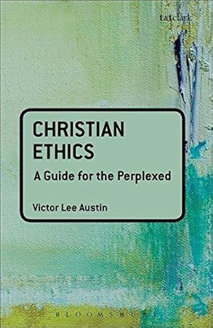 Bild des Verkufers fr Christian Ethics: A Guide for the Perplexed (Guides for the Perplexed) zum Verkauf von WeBuyBooks