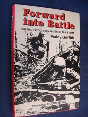Bild des Verkufers fr Forward into Battle: Fighting Tactics from Waterloo to Vietnam zum Verkauf von WeBuyBooks