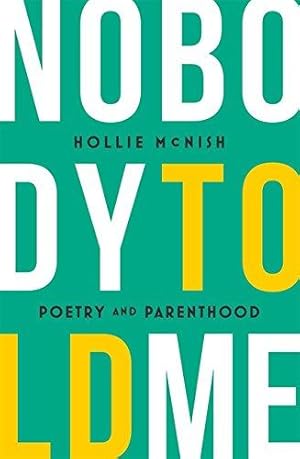 Image du vendeur pour Nobody Told Me: Poetry and Parenthood mis en vente par WeBuyBooks