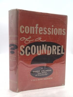 Bild des Verkufers fr Confessions of a scoundrel, by Guido Orlando as told to Sam Merwin zum Verkauf von ThriftBooksVintage