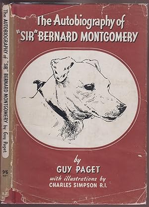 The Autobiography of "Sir" Bernard Montgomery Hunt Terrier