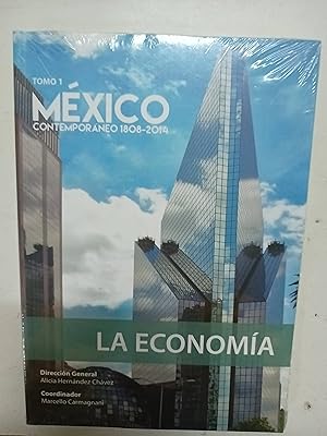 Immagine del venditore per Mexico Contemporaneo 1808 - 2014, Tomo 1. La Economia venduto da SoferBooks