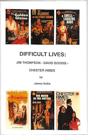 DIFFICULT LIVES:THOMPSON-GOODIS-HIMES
