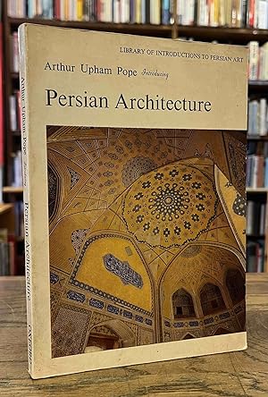 Persian Architecture _ Library of Introductions to Persian Art