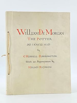 UNPUBLISHED ARTS & CRAFTS MEMOIR William de Morgan The Potter as I Knew Him with an Appreciation ...