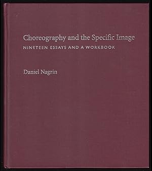 Choreography and the Specific Image: Nineteen Essays and a Workbook