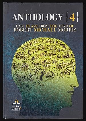 Anthology 4: Last Plays from the Mind of Robert Michael Morris (SIGNED)