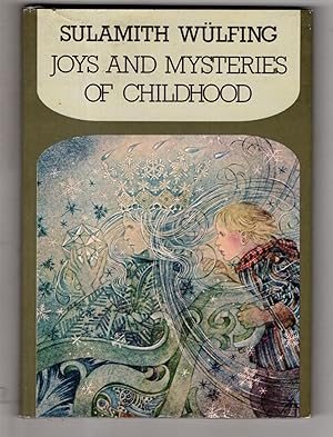 Joys & Mysteries of Childhood