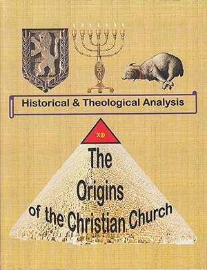 Historical & Theological Analysis: The Origins of the Christian Church
