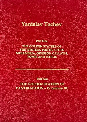 THE GOLDEN STATERS OF THE WESTERN PONTIC CITIES: MESAMBRIA, ODESSOS, CALLATIS, TOMIS AND ISTROS. ...