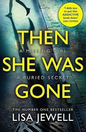 Seller image for Then She Was Gone: the addictive, psychological thriller from the Sunday Times bestselling author of The Family Upstairs for sale by WeBuyBooks 2