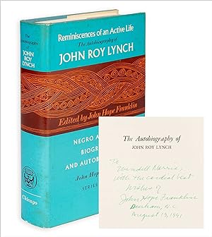 Reminiscences of an Active Life: The Autobiography of John Roy Lynch. (Inscribed and Signed by Jo...