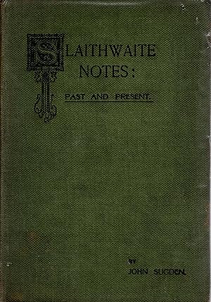 Slaithwaite Notes Past and Present
