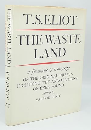 T. S. Eliot: The Waste Land: A Facsimile and Transcript of the Original Drafts Including the Anno...