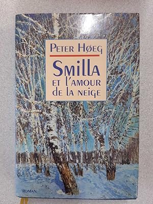 Seller image for Smilla et l'amour de la neige for sale by Dmons et Merveilles