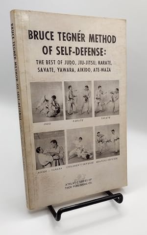 Seller image for Bruce Tegner Method of Self-Defense: The Best of Judo, Jiu-Jitsu, Karate, Savate, Yawara, Aikido, Ate-Waza for sale by Book Happy Booksellers