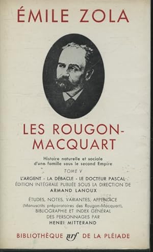 Les Rougon-Macquart Tome V : L'argent / La Débacle / Le Docteur Pascal