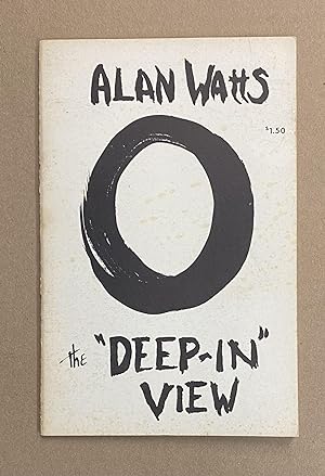 The "Deep In" View: A Conversation with Alan Watts