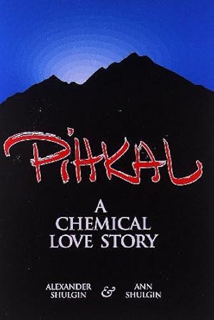 Bild des Verkufers fr Pihkal: A Chemical Love Story zum Verkauf von WeBuyBooks