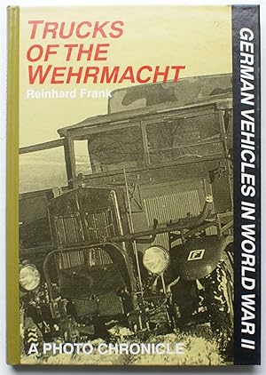 German vehicles in World War II - Trucks of the Wehrmacht - A photo chronicle