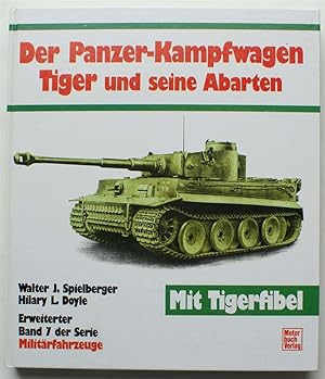 Bild des Verkufers fr Der panzer-kampfwagen Tiger und seine abarten zum Verkauf von Aberbroc