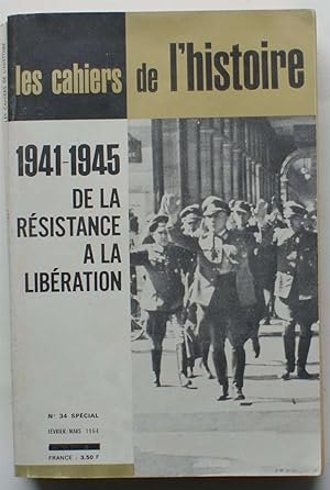 Les Cahiers de l'Histoire - Numéro 34 - 1941-1945, de la Résistance à la Libération