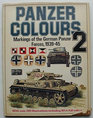 Panzers colours - Markings of the German Panzer Forces, 1939-45
