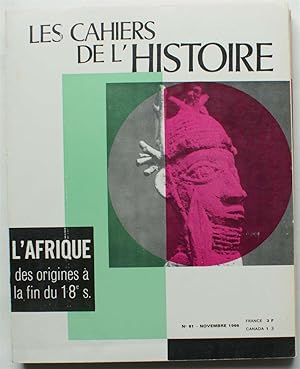 Les Cahiers de l'Histoire - Numéro 61 de novembre 1966 - L'Afrique des origines à la fin du 18e s...