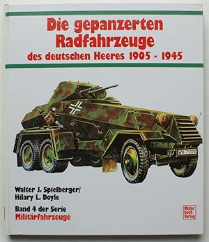 Bild des Verkufers fr Die gepanzerrten radfahrzeuge des deutschen heeres 1905-1945 zum Verkauf von Aberbroc