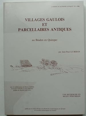 Cahiers de Quimper Antique n°1 - 1984 : Villages gaulois et parcellaires antiques au Braden en Qu...