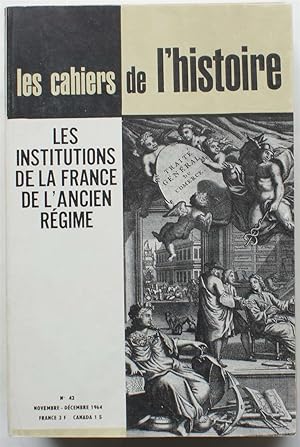 Les Cahiers de l'Histoire - Numéro 42 - Les institutions de la France de l'Ancien Régime
