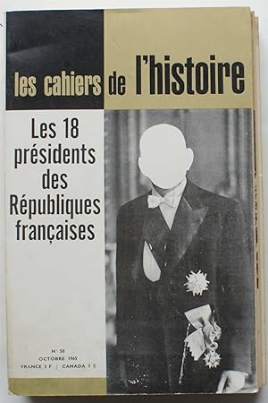 Les Cahiers de l'Histoire - Numéro 50 - Les 18 présidents des républiques françaises
