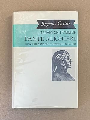 Literary Criticism of Dante Alighieri (Regents Critics Series)