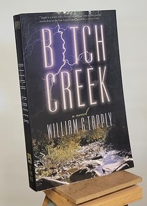 Seller image for Bitch Creek: A Novel for sale by Henniker Book Farm and Gifts