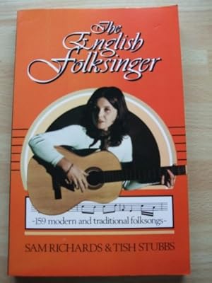 Seller image for The English Folksinger: 159 modern and traditional folksongs for sale by WeBuyBooks 2