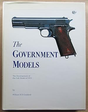 The Government Models: The Development of the Colt Model of 1911