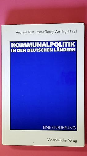 Seller image for KOMMUNALPOLITIK IN DEN DEUTSCHEN LNDERN. eine Einfhrung for sale by HPI, Inhaber Uwe Hammermller