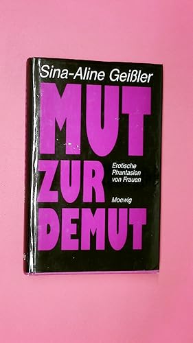 Bild des Verkufers fr MUT ZUR DEMUT. erotische Phantasien von Frauen zum Verkauf von HPI, Inhaber Uwe Hammermller