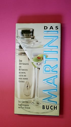 Seller image for DAS MARTINI-BUCH. der erste, letzte und einzig wahre Cocktail for sale by HPI, Inhaber Uwe Hammermller