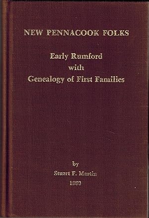 New Pennacook Folks: A Historical Record of the Town of Rumford and the People Who Lived Here (SI...