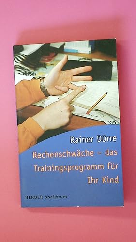Bild des Verkufers fr RECHENSCHWCHE - DAS TRAININGSPROGRAMM FR IHR KIND. zum Verkauf von Butterfly Books GmbH & Co. KG