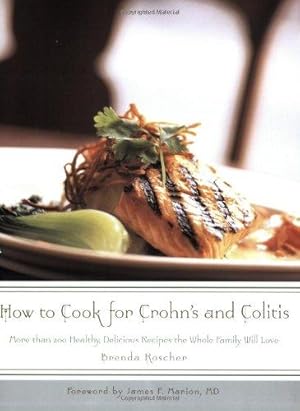 Seller image for How to Cook for Crohn's and Colitis: More than 200 healthy, delicious recipes the whole family will love for sale by WeBuyBooks