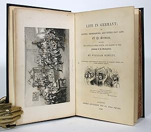 Life in Germany; or Scenes, Impressions and Every-Day Life of the Germans, Including Popular Song...